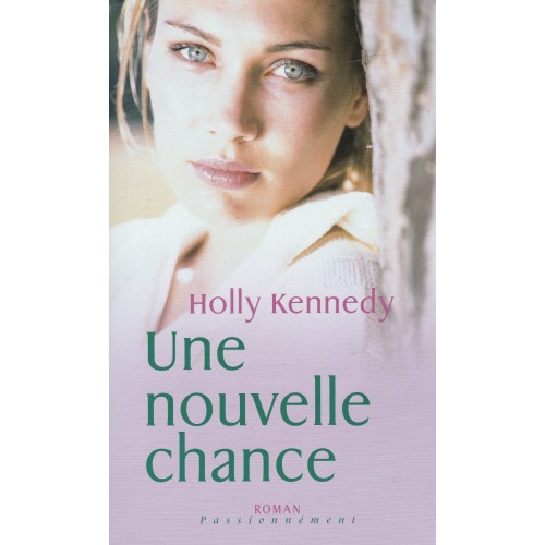 Une nouvelle chance  Holly Kennedy